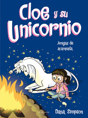 cover image of Amigas de acampada (Cloe y su Unicornio 8)